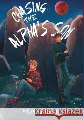Chasing The Alpha's Son Penny Jessup   9781915585103