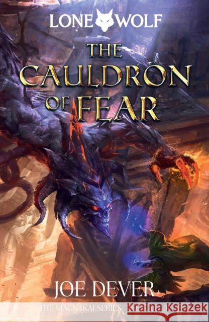 The Cauldron of Fear: Lone Wolf #9 Joe Dever 9781915586162 Holmgard Press