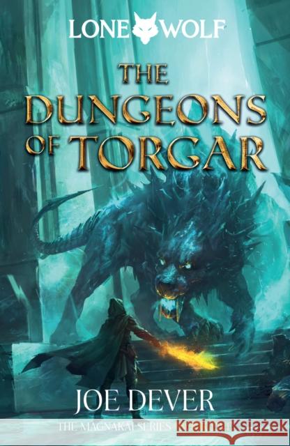 The Dungeons of Torgar: Lone Wolf #10 Joe Dever 9781915586179 Holmgard Press
