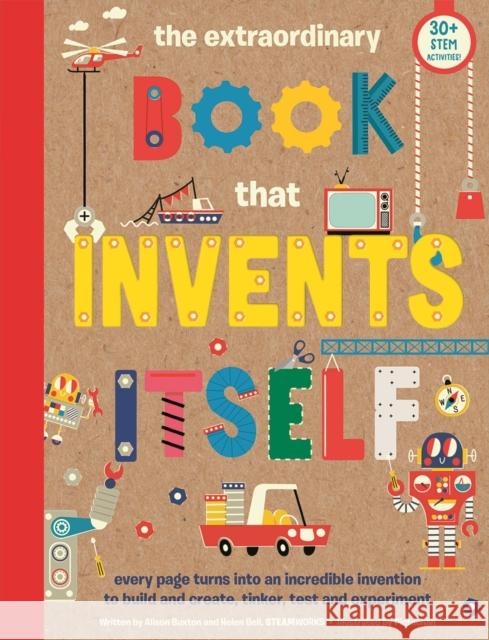 The Extraordinary Book that Invents Itself Helen Bell 9781915588098 Weldon Owen Children's Books