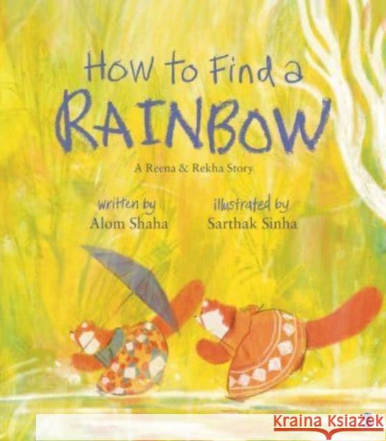 How to Find a Rainbow Shaha, Alom 9781915590398