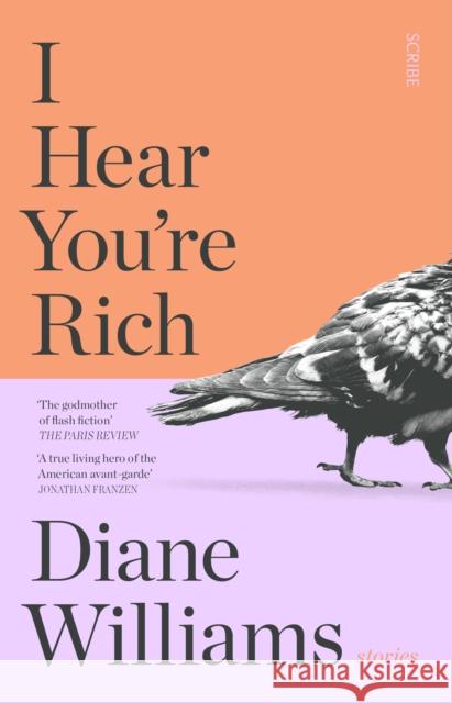 I Hear You’re Rich: stories Diane Williams 9781915590589