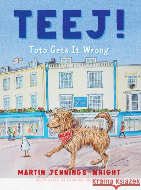 Teej!: Toto Gets It Wrong Martin Jennings-Wright 9781915603364