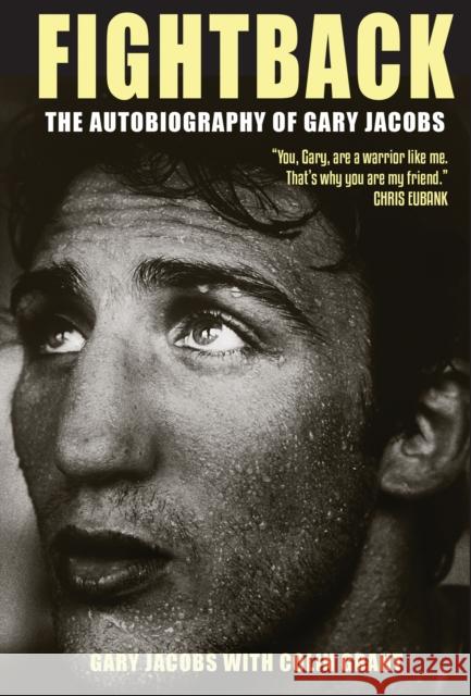 Fightback: The Autobiography of Gary Jacobs Colin Grant 9781915616173