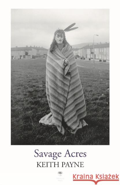 Savage Acres Keith Payne 9781915629371