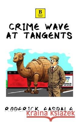 Crime Wave at Tangents Roderick Easdale 9781915631268 Brindle Books Ltd