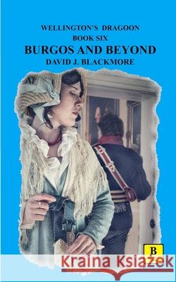 Burgos and Beyond David J. Blackmore 9781915631275 Brindle Books Ltd