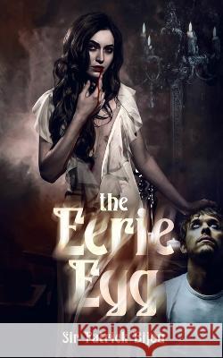 The Eerie Egg Patrick Bijou 9781915642042 Sir Patrick Bijou