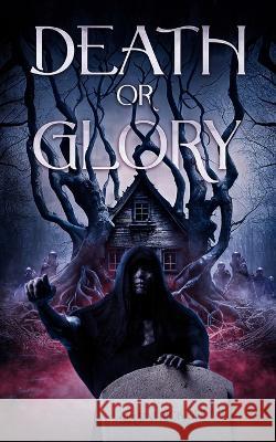 Death or Glory Patrick Bijou 9781915642189 Sir Patrick Bijou