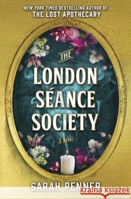 The London Seance Society: The New York Times Bestseller Sarah Penner 9781915643179