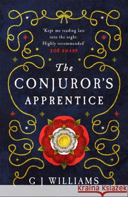 The Conjuror’s Apprentice: (The Tudor Rose Murders Book 1) G J Williams 9781915643414 Legend Press Ltd