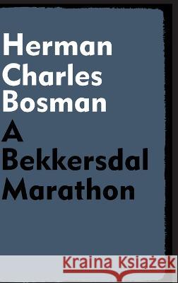 A Bekkersdal Marathon Herman Charles Bosman   9781915645371 Scrawny Goat Books