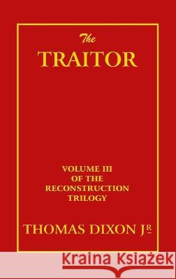 The Traitor Thomas Dixon Williams  9781915645418 Scrawny Goat Books