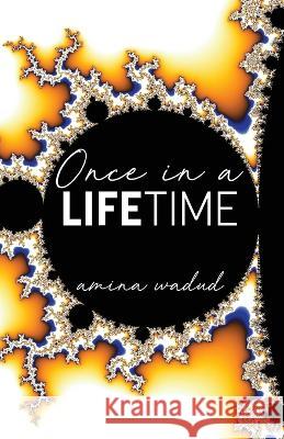 Once in a Lifetime Amina Wadud   9781915653000 Kantara Press Ltd