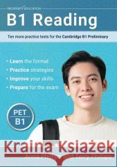 B1 Reading: Ten more practice tests for the Cambridge Preliminary Anna Phillips Terry Phillips 9781915654465 Prosperity Education