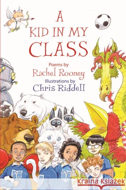 A Kid in My Class: Poems Rachel Rooney 9781915659538
