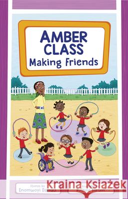 Amber Class - Making Friends Enomwoyi Damali 9781915659699