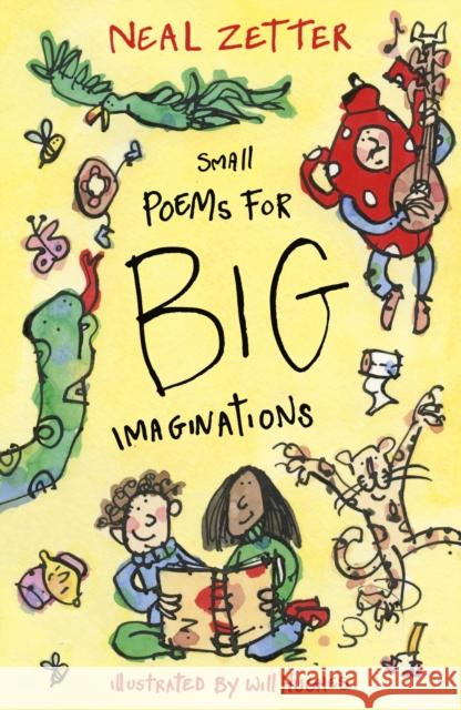 Small Poems for Big Imaginations Neal Zetter 9781915659873 Otter-Barry Books