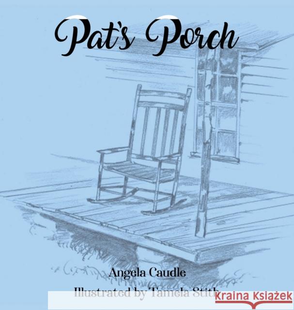 Pat's Porch Angela Caudle 9781915662224 Angela Caudle