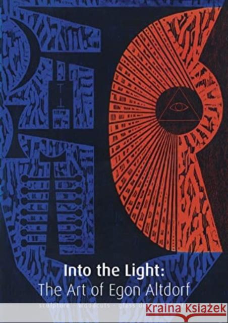 Egon Altdorf: Into the Light Julia Kelly 9781915670083