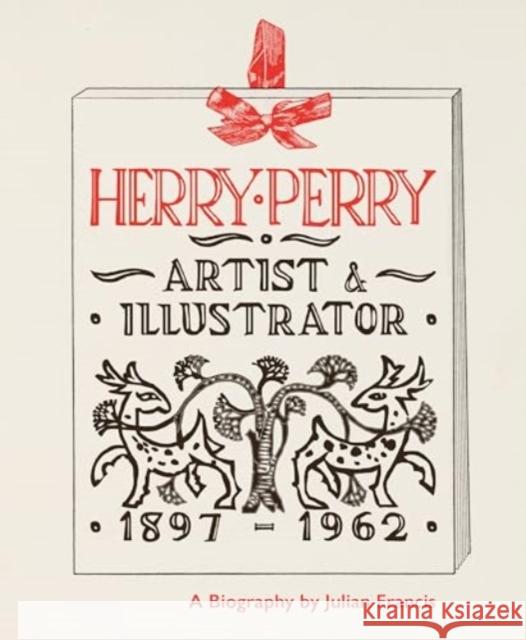 Herry Perry: Artist and Illustrator Julian Francis 9781915670175