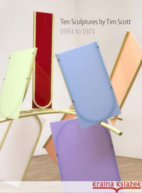 Ten Sculptures by Tim Scott: 1961 to 1971 Sam Cornish 9781915670250