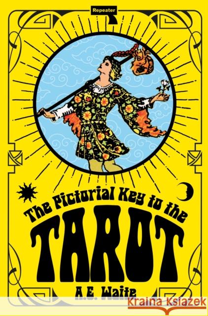 The Pictorial Key to the Tarot A. E. Waite Sereptie 9781915672759 Repeater