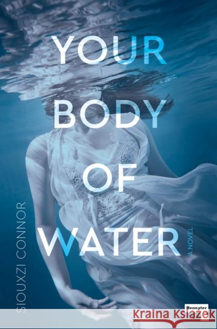 Your Body of Water Siouxzi Connor 9781915672858 Repeater