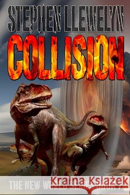 Collision: New World Series Book Seven Llewelyn 9781915676009