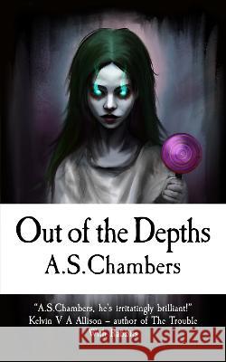 Out Of The Depths A.S. Chambers   9781915679079 Basilisk Books