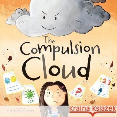 The Compulsion Cloud Averi Ridge Castaneda Vicky Kuhn  9781915680044 Cherish Editions