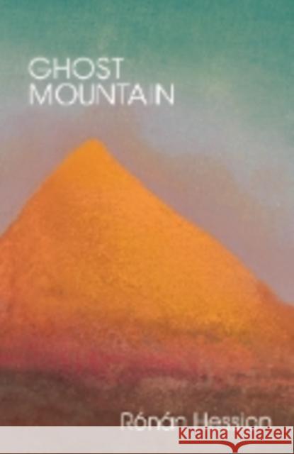 Ghost Mountain Ronan Hession 9781915693259