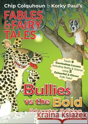 Bullies vs the Bold: Educator Edition Chip Colquhoun Mario Coelho Korky Paul 9781915703293 Epic Tales