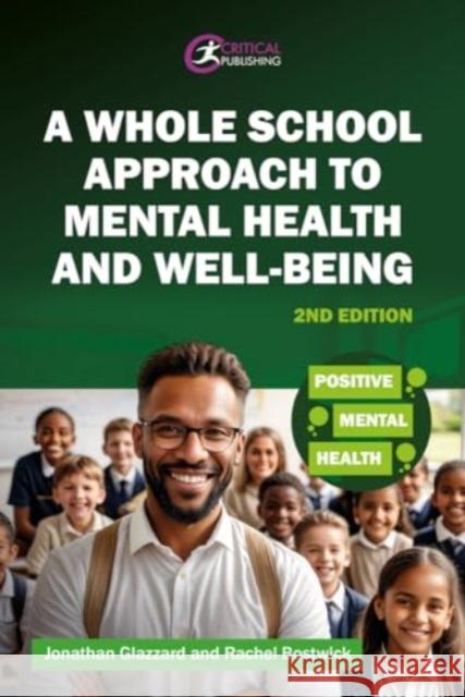 A Whole School Approach to Mental Health and Well-being Rachel Bostwick 9781915713155