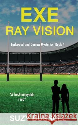 Exe Ray Vision Suzy Bussell 9781915717023