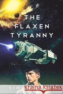 The Flaxen Tyranny Simon P. Evans 9781915730138