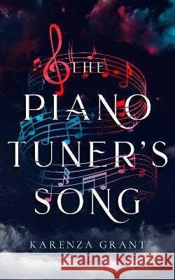 The Piano Tuner's Song Grant, Karenza 9781915737014 L'Ours Books