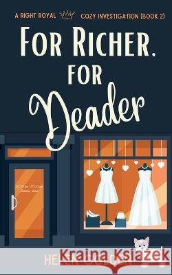 For Richer, For Deader Helen Golden 9781915747044 Drew Bradley Press