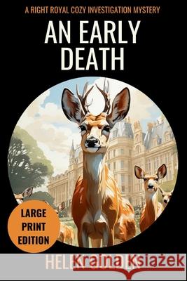 An Early Death (Large Print Edition Helen Golden 9781915747686
