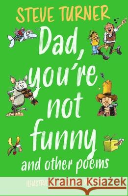 Dad, You're Not Funny and other Poems Steve (Author) Turner 9781915748119 SPCK Publishing