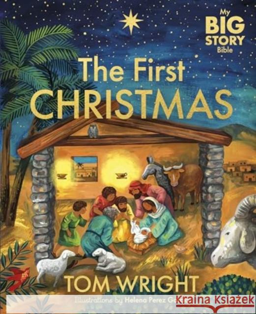 My Big Story Bible: The First Christmas Tom Wright 9781915749048 SPCK Publishing