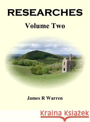 Researches: Volume Two James R Warren 9781915750013 Midland Tutorial Productions