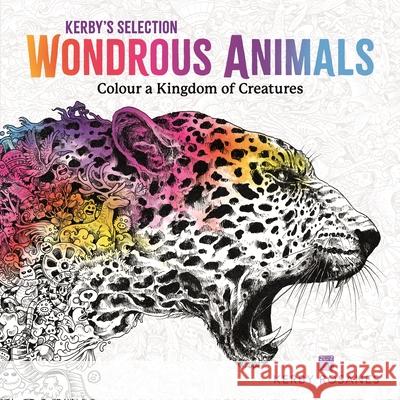 Wondrous Animals: Colour a Kingdom of Creatures Kerby Rosanes 9781915751089