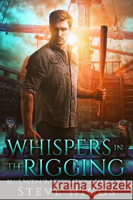 Whispers in the Rigging Steve Higgs 9781915757111