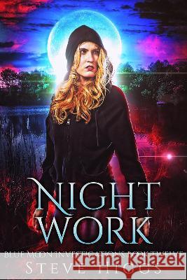 Night Work Steve Higgs 9781915757142