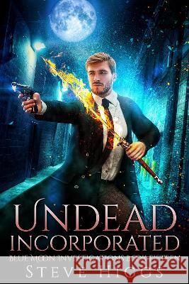 Undead Incorporated Steve Higgs 9781915757173