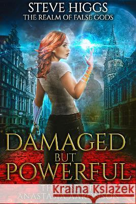 Damaged but Powerful Steve Higgs   9781915757265 SteveHiggsBooks