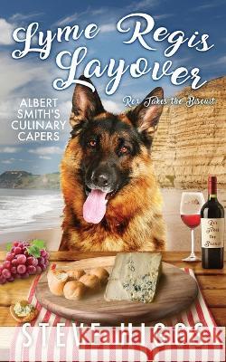 Lyme Regis Layover  - Rex Takes the Biscuit Steve Higgs   9781915757418 SteveHiggsBooks