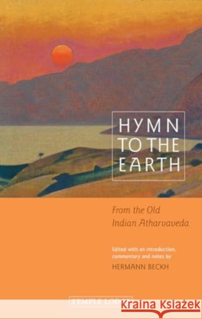 Hymn to the Earth: From the Old Indian Atharvaveda  9781915776204 Temple Lodge Publishing