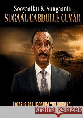 Sooyaalkii iyo Suugaantii Sugaal Cabdulle Cumar Abdulaziz Xildhiban 9781915782908